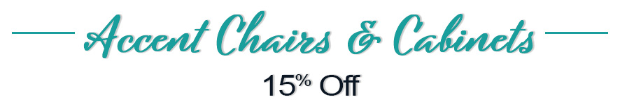 All Accent Chairs & Accent Cabinets 15% Off